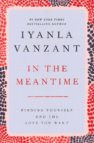 In the Meantime (Finding Yourself and the Love You Want) by Iyanla Vanzant, 9780684848068