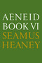 Aeneid Book VI (A New Verse Translation: Bilingual Edition) by Seamus Heaney, 9780374537043