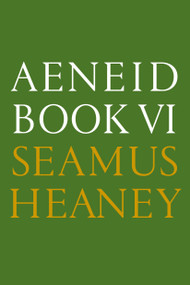 Aeneid Book VI (A New Verse Translation: Bilingual Edition) by Seamus Heaney, 9780374537043
