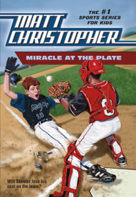 Miracle at the Plate by Matt Christopher, 9780316139267
