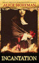 Incantation by Alice Hoffman, 9780316154284