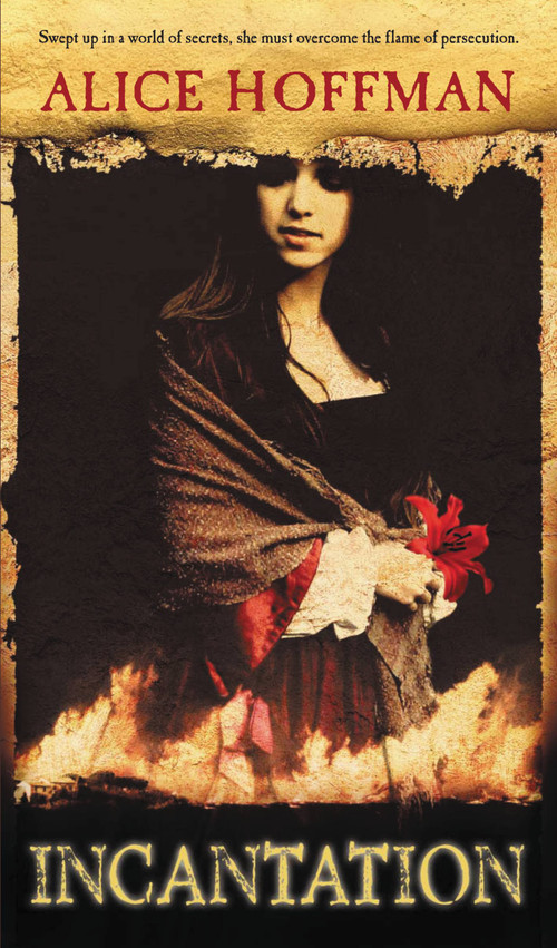 Incantation by Alice Hoffman, 9780316154284