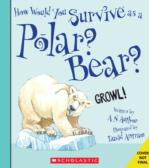 How Would You Survive as a Polar Bear? - 9780531131909 by David Stewart, Amerigo Pinelli, 9780531131909