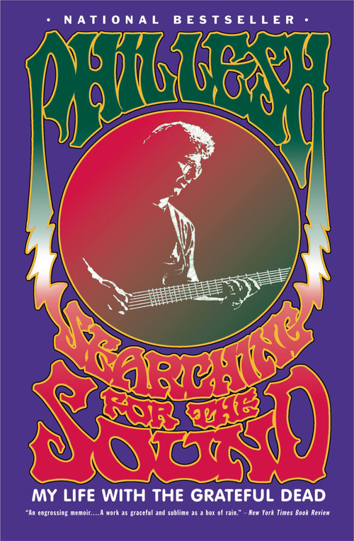 Searching for the Sound (My Life with the Grateful Dead) by Phil Lesh, 9780316154499