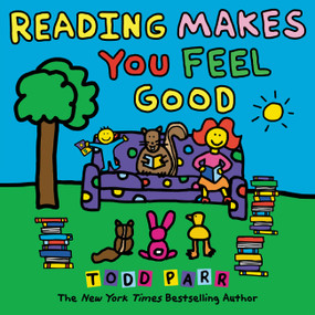 Reading Makes You Feel Good - 9780316160049 by Todd Parr, 9780316160049
