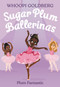 Sugar Plum Ballerinas: Plum Fantastic - 9780316168175 by Whoopi Goldberg, Deborah Underwood, Ashley Evans, 9780316168175
