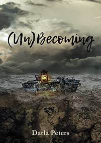 (Un)Becoming by Darla Peters, 9781400332809