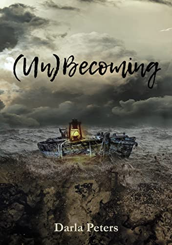 (Un)Becoming by Darla Peters, 9781400332809