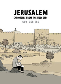 Jerusalem (Chronicles from the Holy City) - 9781770461765 by Guy Delisle, Helge Dascher, 9781770461765