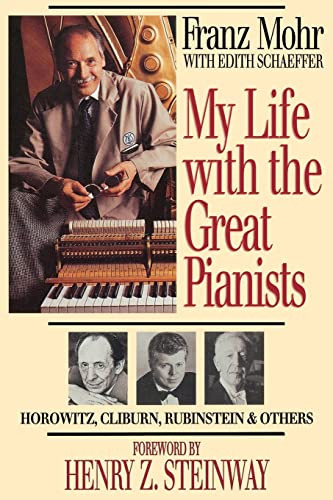 My Life with the Great Pianists by Franz Mohr, Edith Schaeffer, Henry Z. Steinway, 9780801057106