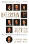 Uncertain Justice (The Roberts Court and the Constitution) by Laurence Tribe, Joshua Matz, 9781250069351