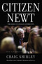 Citizen Newt (The Making of a Reagan Conservative) by Craig Shirley, 9781595554482