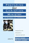 Preparing for Christian Ministry (An Evangelical Approach) by David P. Gushee, Walter C. Jackson, 9780801090349