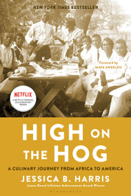 High on the Hog (A Culinary Journey from Africa to America) by Jessica B. Harris, 9781608194506