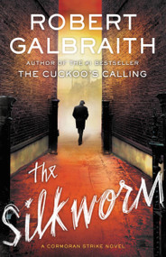 The Silkworm by Robert Galbraith, 9780316206877
