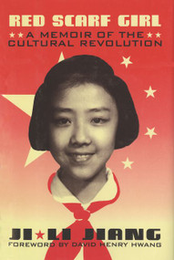 Red Scarf Girl (A Memoir of the Cultural Revolution) by Ji-li Jiang, 9780060275853