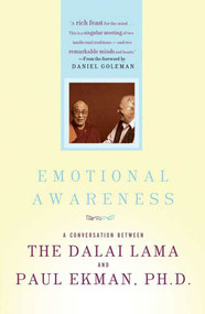 Emotional Awareness (Overcoming the Obstacles to Psychological Balance and Compassion) by Dalai Lama, Paul Ekman, Ph.D., 9780805090215