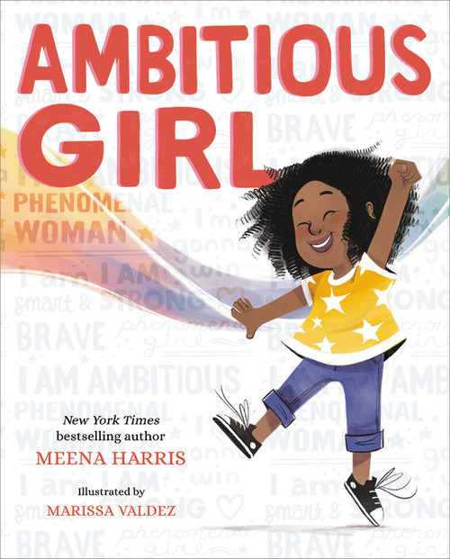 Ambitious Girl by Meena Harris, Marissa Valdez, 9780316229692