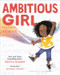 Ambitious Girl by Meena Harris, Marissa Valdez, 9780316229692