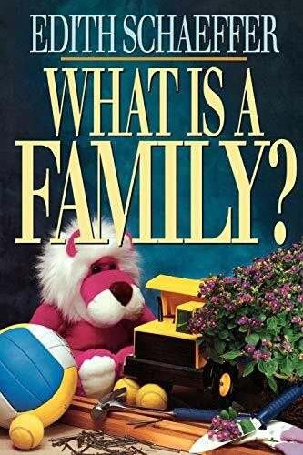 What is a Family? by Edith Schaeffer, 9780801083655