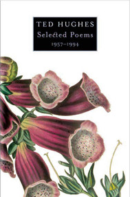 Selected Poems 1957-1994 by Ted Hughes, 9780374528645
