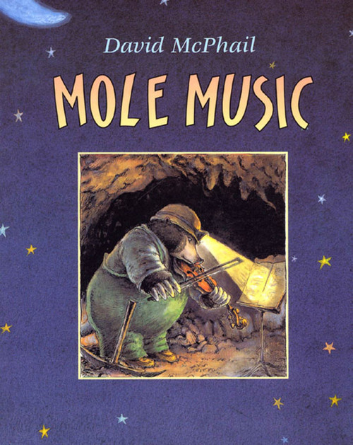 Mole Music by David McPhail, David McPhail, 9780805067668