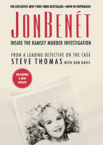 JonBenet (Inside the Ramsey Murder Investigation) by Steve Thomas, Donald A. Davis, 9781250054791