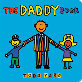 The Daddy Book - 9780316257848 by Todd Parr, 9780316257848