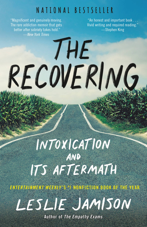 The Recovering (Intoxication and Its Aftermath) by Leslie Jamison, 9780316259583