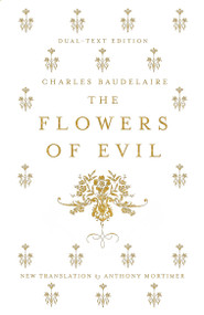 The Flowers of Evil: Dual Language and New Verse Translation - 9781847495747 by Charles Baudelaire, Anthony Mortimer, 9781847495747