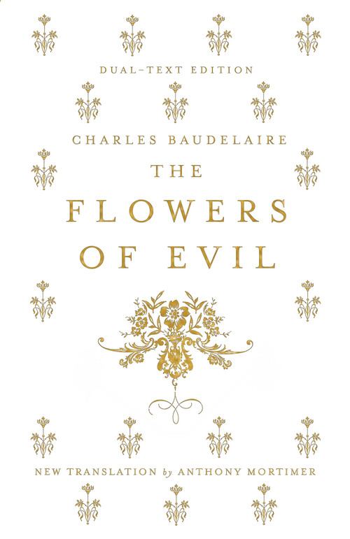 The Flowers of Evil: Dual Language and New Verse Translation - 9781847495747 by Charles Baudelaire, Anthony Mortimer, 9781847495747