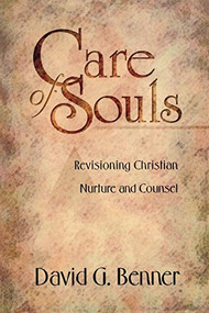 Care of Souls (Revisioning Christian Nurture and Counsel) by David G. Benner, 9780801090639