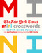 The New York Times Mini Crosswords, Volume 1 (150 Easy Fun-Sized Puzzles) by The New York Times, Joel Fagliano, Will Shortz, 9781250148001