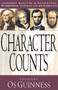 Character Counts (Leadership Qualities in Washington, Wilberforce, Lincoln, and Solzhenitsyn) by Os Guinness, 9780801058240