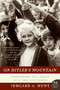 On Hitler's Mountain (Overcoming the Legacy of a Nazi Childhood) by Irmgard A. Hunt, 9780060532185
