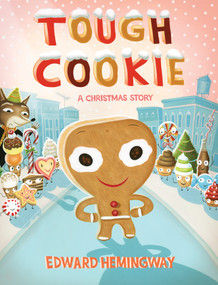 Tough Cookie (A Christmas Story) by Edward Hemingway, Edward Hemingway, 9781627794411