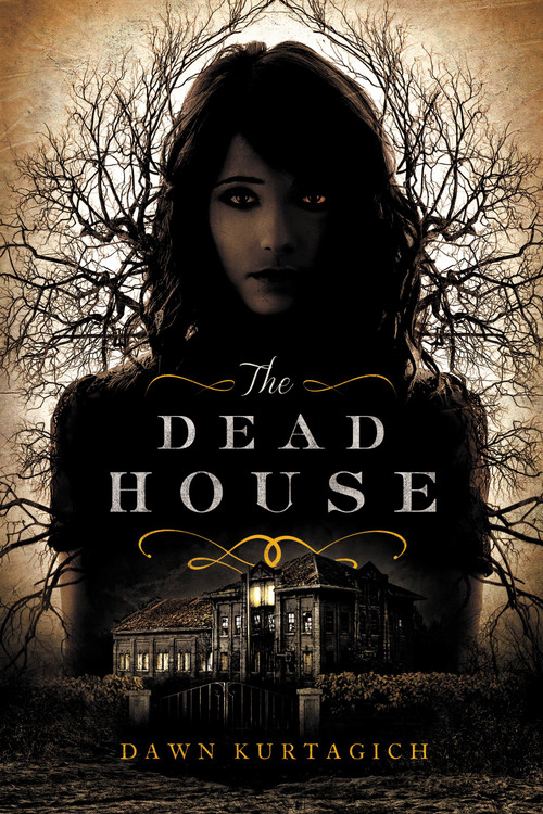 The Dead House by Dawn Kurtagich, 9780316298674