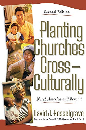 Planting Churches Cross-Culturally (North America and Beyond) by David J. Hesselgrave, Donald A. McGavran, Jeff Reed, 9780801022227