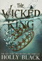 The Wicked King by Holly Black, 9780316310352