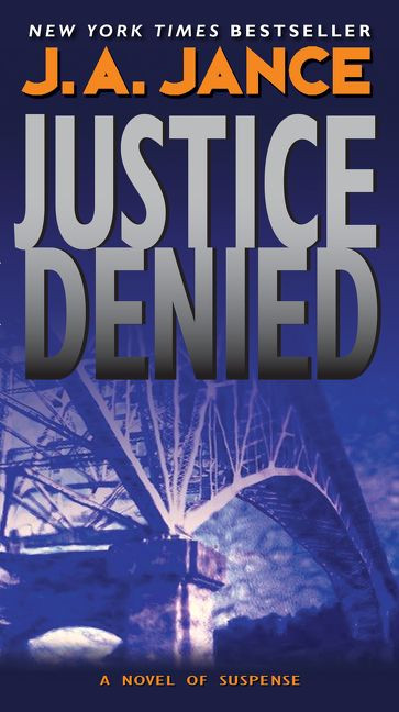 Justice Denied (A J. P. Beaumont Novel) - 9780060540937 by J. A. Jance, 9780060540937