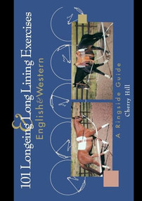 101 Longeing and Long Lining Exercises (English & Western) by Cherry Hill, 9780876050460