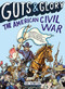 Guts & Glory: The American Civil War by Ben Thompson, C. M. Butzer, 9780316320511