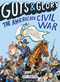 Guts & Glory: The American Civil War by Ben Thompson, C. M. Butzer, 9780316320511