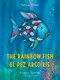 The Rainbow Fish/El Pez Arcoíris English/Spanish ((Bilingual Edition)) by Marcus Pfister, 9780735843714