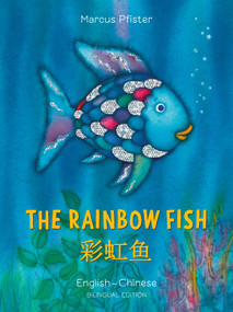The Rainbow Fish English/Chinese ((Bilingual Edition)) - 9780735843738 by Marcus Pfister, 9780735843738