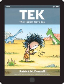 Tek (The Modern Cave Boy) by Patrick McDonnell, 9780316338059