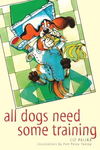 All Dogs Need Some Training by Liz Palika, 9780876054079
