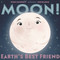 Moon! Earth's Best Friend by Stacy McAnulty, Stevie Lewis, 9781250199348
