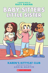 Karen's Kittycat Club: A Graphic Novel (Baby-Sitters Little Sister #4) by Katy Farina, Katy Farina, Ann M. Martin, 9781338356212