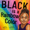 Black Is a Rainbow Color by Angela Joy, Ekua Holmes, 9781626726314